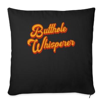 Butthole Whisperer - Sofa pillowcase 17,3'' x 17,3'' (45 x 45 cm) - black - Front