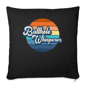 Butthole Whisperer - Sofa pillowcase 17,3'' x 17,3'' (45 x 45 cm) - black - Front