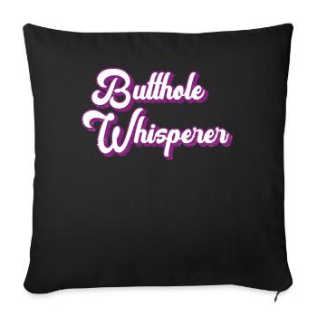 Butthole Whisperer - Sofa pillowcase 17,3'' x 17,3'' (45 x 45 cm) - black - Front