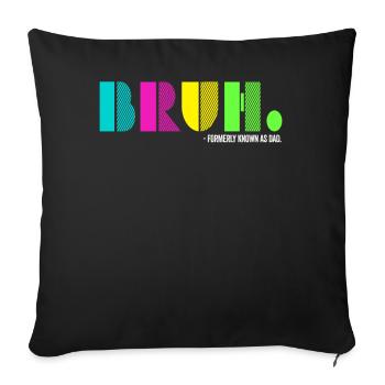 Bruh anciennement connu sous le nom de papa - Housse de coussin décorative 45 x 45 cm - noir - Devant