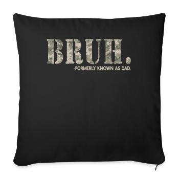 Bruh anciennement connu sous le nom de papa - Housse de coussin décorative 45 x 45 cm - noir - Devant