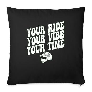 Your Ride Your Vibe Your Time Motocross - Sofa pillowcase 17,3'' x 17,3'' (45 x 45 cm) - black - Front