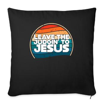 Laissez le jugement à Jésus - Housse de coussin décorative 45 x 45 cm - noir - Devant