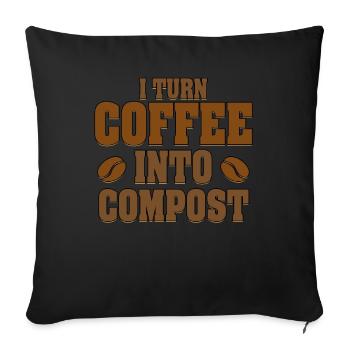 I Turn Coffee Into Compost Blue Planet - Sofa pillowcase 17,3'' x 17,3'' (45 x 45 cm) - black - Front