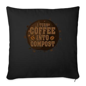 I Turn Coffee Into Compost Blue Planet - Sofa pillowcase 17,3'' x 17,3'' (45 x 45 cm) - black - Front