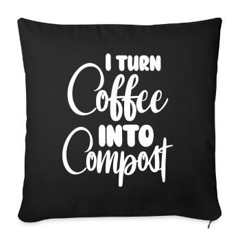 I Turn Coffee Into Compost Blue Planet - Sofa pillowcase 17,3'' x 17,3'' (45 x 45 cm) - black - Front