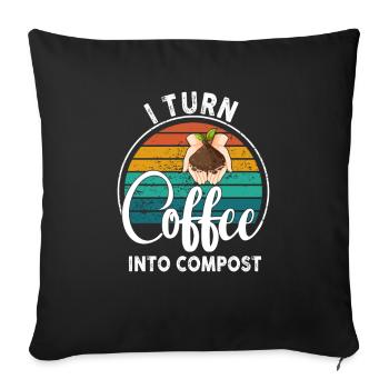 I Turn Coffee Into Compost Blue Planet - Sofa pillowcase 17,3'' x 17,3'' (45 x 45 cm) - black - Front