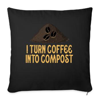 I Turn Coffee Into Compost Blue Planet - Sofa pillowcase 17,3'' x 17,3'' (45 x 45 cm) - black - Front