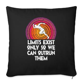 Limits Exist Only So We Can Outrun Them - Sofa pillowcase 17,3'' x 17,3'' (45 x 45 cm) - black - Front