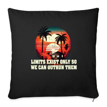 Limits Exist Only So We Can Outrun Them - Sofa pillowcase 17,3'' x 17,3'' (45 x 45 cm) - black - Front