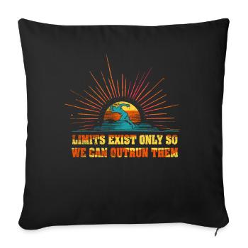 Limits Exist Only So We Can Outrun Them - Sofa pillowcase 17,3'' x 17,3'' (45 x 45 cm) - black - Front