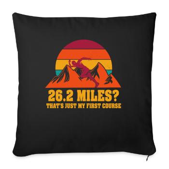 26.2 Miles? That's Just My First Course - Sofa pillowcase 17,3'' x 17,3'' (45 x 45 cm) - black - Front