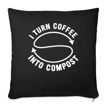 I Turn Coffee Into Compost Blue Planet - Sofa pillowcase 17,3'' x 17,3'' (45 x 45 cm) - black - Front