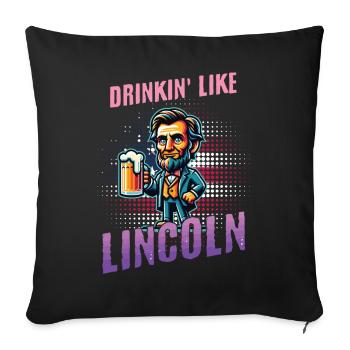 Drinkin Like Lincoln Retro Vintage Design - Sofakissenbezug 45 x 45 cm - Schwarz - Vorne
