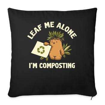 Leaf Me Alone I'm Composting - Sofa pillowcase 17,3'' x 17,3'' (45 x 45 cm) - black - Front