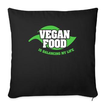 Vegan Food Is Balancing My Life - Sofa pillowcase 17,3'' x 17,3'' (45 x 45 cm) - black - Front