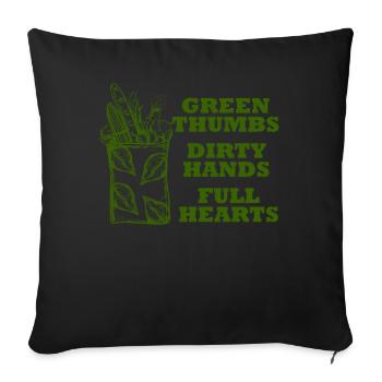 Grüne Daumen Schmutzige Hände Volle Herzen - Sofakissenbezug 45 x 45 cm - Schwarz - Vorne