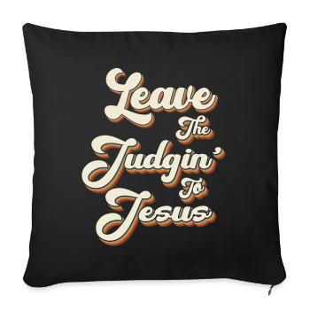 Laissez le jugement à Jésus - Housse de coussin décorative 45 x 45 cm - noir - Devant