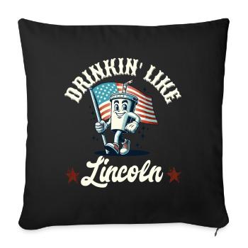 Drinkin Like Lincoln 4th Of July Memorial Day - Sofa pillowcase 17,3'' x 17,3'' (45 x 45 cm) - black - Front