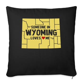Someone In Wyoming Loves Me - Sofa pillowcase 17,3'' x 17,3'' (45 x 45 cm) - black - Front