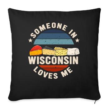 Jemand in Wisconsin liebt mich - Sofakissenbezug 45 x 45 cm - Schwarz - Vorne