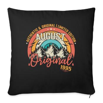 August 1995 August birthday 1995 August - Sofa pillowcase 17,3'' x 17,3'' (45 x 45 cm) - black - Front