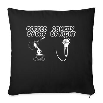 Coffee By Day Comedy By Night Comedian - Sofa pillowcase 17,3'' x 17,3'' (45 x 45 cm) - black - Front