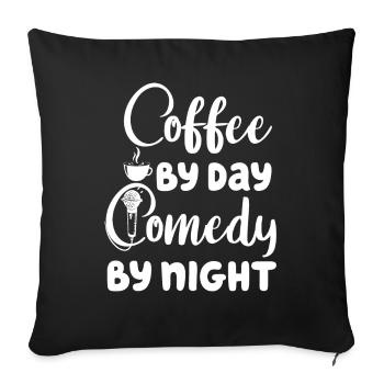 Coffee By Day Comedy By Night Comedian - Sofa pillowcase 17,3'' x 17,3'' (45 x 45 cm) - black - Front