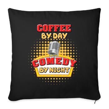 Coffee By Day Comedy By Night Comedian - Sofa pillowcase 17,3'' x 17,3'' (45 x 45 cm) - black - Front