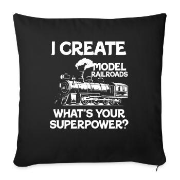 I Create Model Railroads Superpower - Sofa pillowcase 17,3'' x 17,3'' (45 x 45 cm) - black - Front
