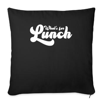What's For Lunch? - Sofa pillowcase 17,3'' x 17,3'' (45 x 45 cm) - black - Front