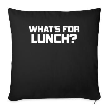 What's For Lunch? - Sofa pillowcase 17,3'' x 17,3'' (45 x 45 cm) - black - Front