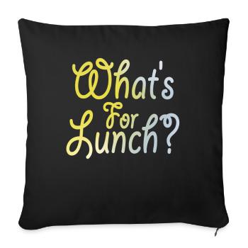 What's For Lunch? - Sofa pillowcase 17,3'' x 17,3'' (45 x 45 cm) - black - Front