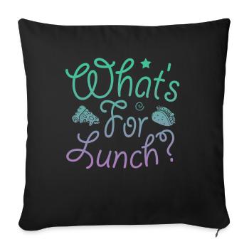 What's For Lunch? - Sofa pillowcase 17,3'' x 17,3'' (45 x 45 cm) - black - Front