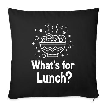 What's For Lunch? - Sofa pillowcase 17,3'' x 17,3'' (45 x 45 cm) - black - Front