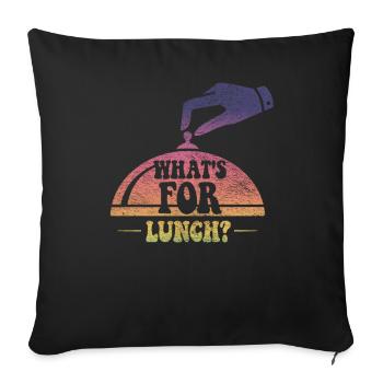 What's For Lunch? - Sofa pillowcase 17,3'' x 17,3'' (45 x 45 cm) - black - Front