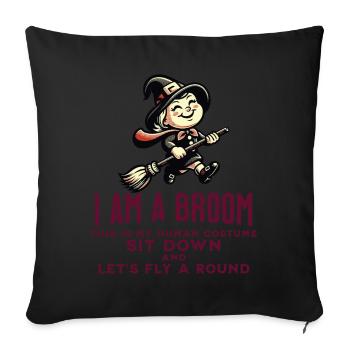 Drôle d’Halloween disant que je suis une sorcière balai - Housse de coussin décorative 45 x 45 cm - noir - Devant