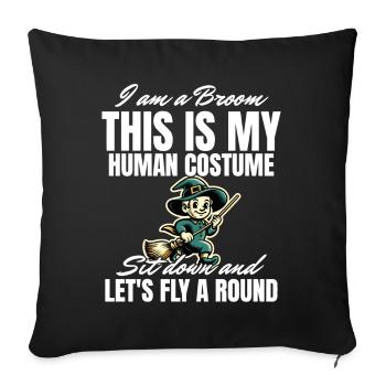 I'm a broom funny Halloween saying - Sofa pillowcase 17,3'' x 17,3'' (45 x 45 cm) - black - Front