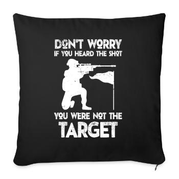 Heard The Shot Never The Target Sniper - Sofa pillowcase 17,3'' x 17,3'' (45 x 45 cm) - black - Front