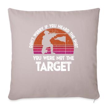 Heard The Shot Never The Target Sniper - Sofa pillowcase 17,3'' x 17,3'' (45 x 45 cm) - light taupe - Front