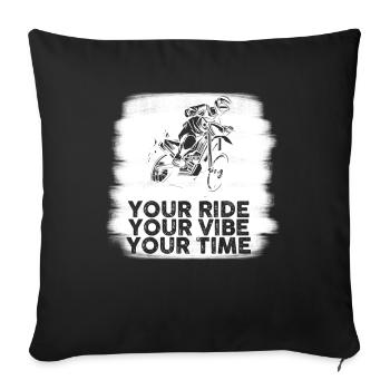 Your Ride Your Vibe Your Time Motocross - Sofa pillowcase 17,3'' x 17,3'' (45 x 45 cm) - black - Front