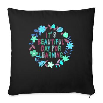 It's A Beautiful Day For Learning - Sofa pillowcase 17,3'' x 17,3'' (45 x 45 cm) - black - Front