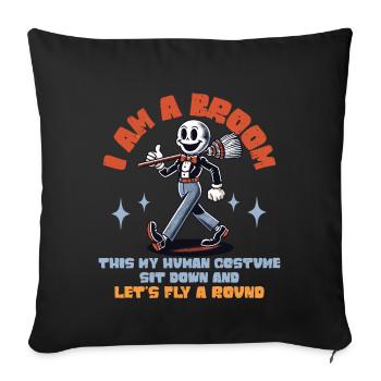 Drôle d’Halloween disant que je suis un balai avec - Housse de coussin décorative 45 x 45 cm - noir - Devant
