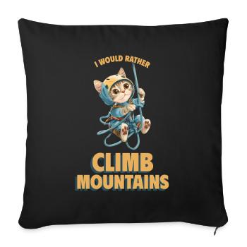 I would rather climb mountains Bergklettern Katze - Sofakissenbezug 45 x 45 cm - Schwarz - Vorne