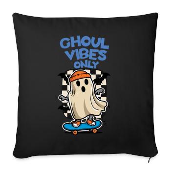 Ghoul Vibes Only Funny Saying Design - Sofa pillowcase 17,3'' x 17,3'' (45 x 45 cm) - black - Front