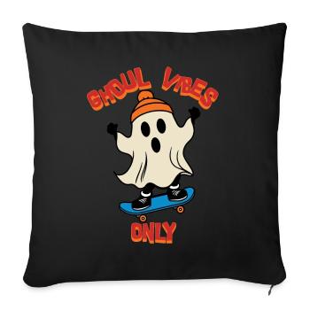 Ghoul Vibes Only Funny Halloween Saying - Sofa pillowcase 17,3'' x 17,3'' (45 x 45 cm) - black - Front