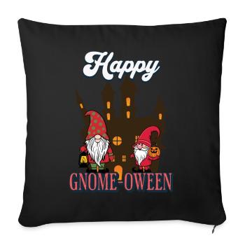 Happy Gnome-Oween Lustiger Halloween Gnom Spruch - Sofakissenbezug 45 x 45 cm - Schwarz - Vorne