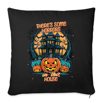 Il y a des horreurs dans cette maison qui dit - Housse de coussin décorative 45 x 45 cm - noir - Devant