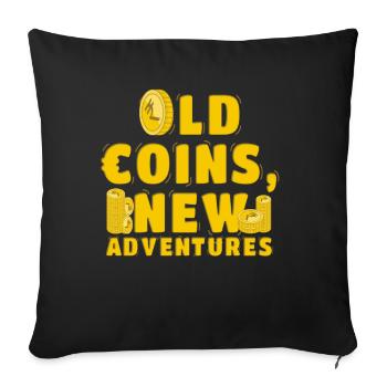 Old Coins New Adventures Numismatics - Sofa pillowcase 17,3'' x 17,3'' (45 x 45 cm) - black - Front