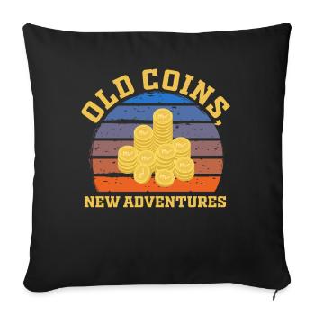 Old Coins New Adventures Numismatics - Sofa pillowcase 17,3'' x 17,3'' (45 x 45 cm) - black - Front